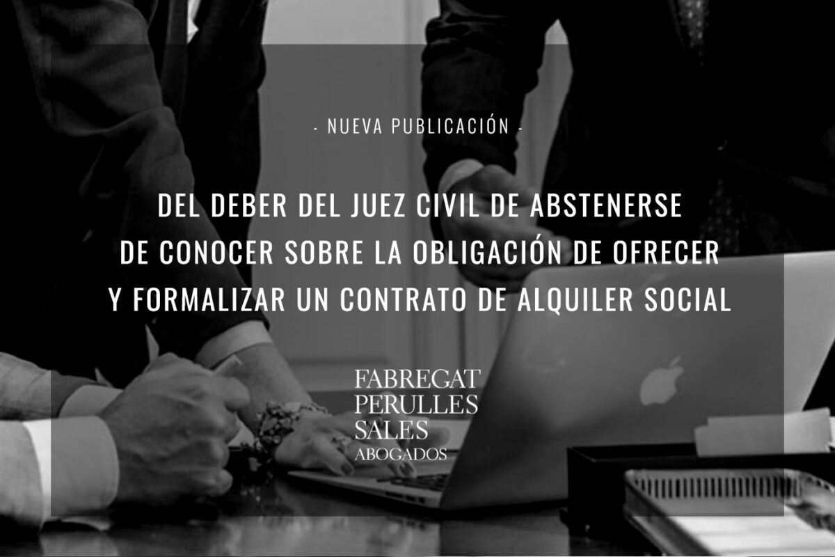 Del deber del juez civil de abstenerse de conocer sobre la obligación de ofrecer y formalizar un contrato de alquiler social